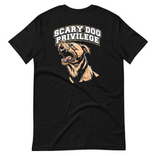 Load image into Gallery viewer, Scary Dog Privilege Bully Breed T-Shirt