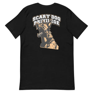 Scary Dog Privilege Dutch Shepherd T-Shirt
