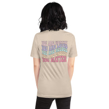 Load image into Gallery viewer, Mental Health Matters T-Shirt - You Matter, You Are Worthy, You Are Enough
