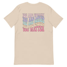 Load image into Gallery viewer, Mental Health Matters T-Shirt - You Matter, You Are Worthy, You Are Enough