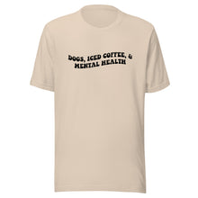 Load image into Gallery viewer, Mental Health, Coffee, and Dogs T-Shirt - The Perfect Blend for Well-Being