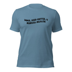 Mental Health, Coffee, and Dogs T-Shirt - The Perfect Blend for Well-Being