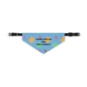 Chihuahuas Are Pro Choice Pet Bandana