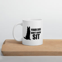 Load image into Gallery viewer, Don&#39;t Know Sit Mug