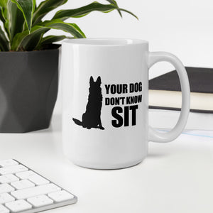 Don't Know Sit Mug