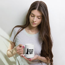 Load image into Gallery viewer, Don&#39;t Know Sit Mug