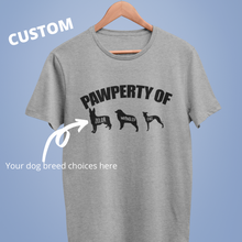 Load image into Gallery viewer, Pawperty Of Dogs Shirt (Custom)