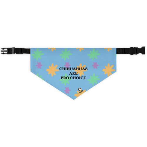 Chihuahuas Are Pro Choice Pet Bandana