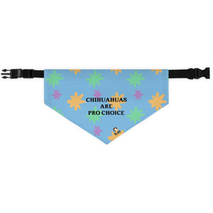 Chihuahuas Are Pro Choice Pet Bandana