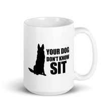 Load image into Gallery viewer, Don&#39;t Know Sit Mug