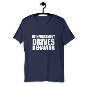 Reinforcement Drives Behavior Shirt