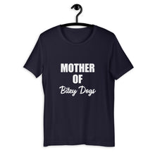 Load image into Gallery viewer, Mother of Bitey Dogs Shirt