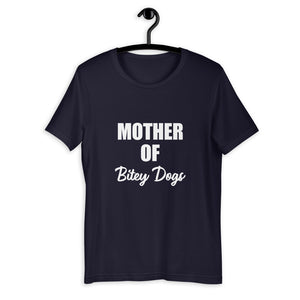 Mother of Bitey Dogs Shirt