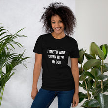 Load image into Gallery viewer, Black Heather shirt that says Time to Wine Down with my Dog