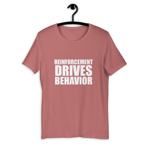 Reinforcement Drives Behavior Shirt
