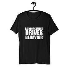 Load image into Gallery viewer, Reinforcement Drives Behavior Shirt