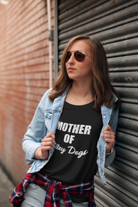 Mother of Bitey Dogs Shirt