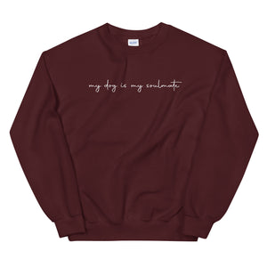 My Dog is my Soulmate Sweatshirt
