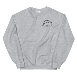 No Bones Day Sweatshirt