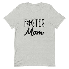 Load image into Gallery viewer, Foster Mom Shirt