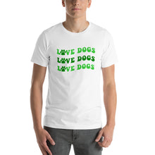 Load image into Gallery viewer, Love Dogs Shirt - St. Patrick&#39;s Limited Edition