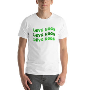 Love Dogs Shirt - St. Patrick's Limited Edition